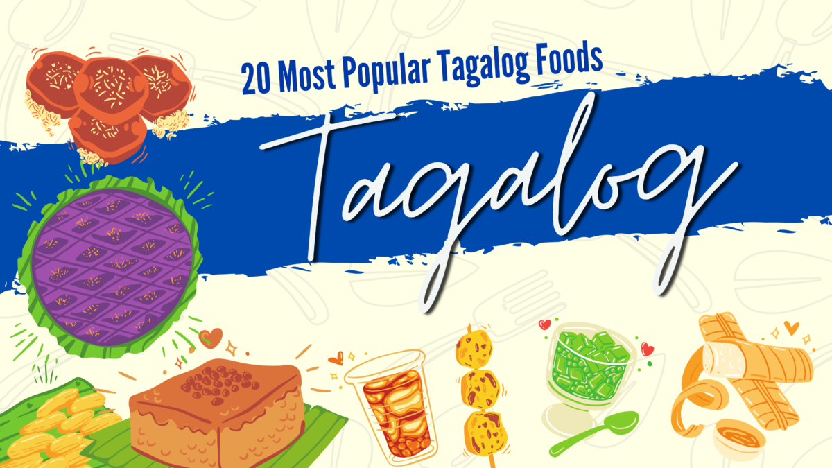 20 Most Popular Tagalog Foods. Have you had your serving of Adobo yet