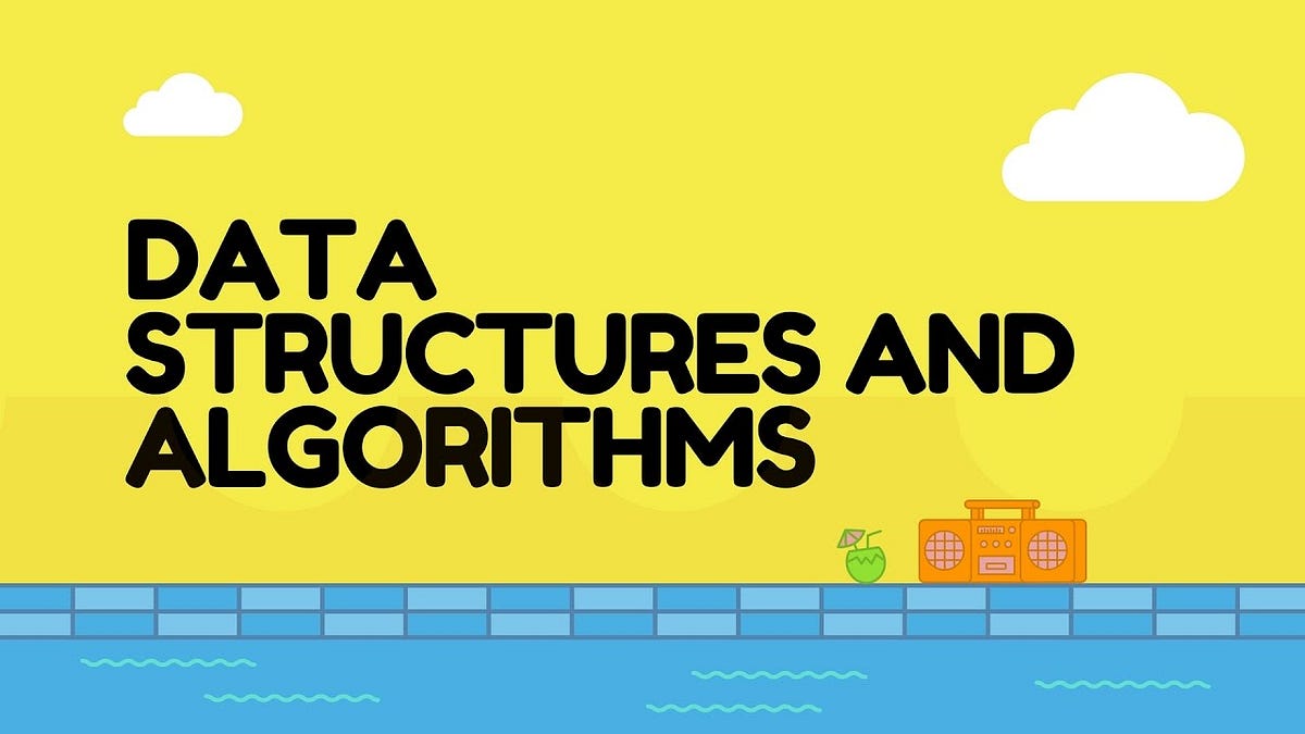 Algorithms and Data Structure.. In this article we’re going to talk ...