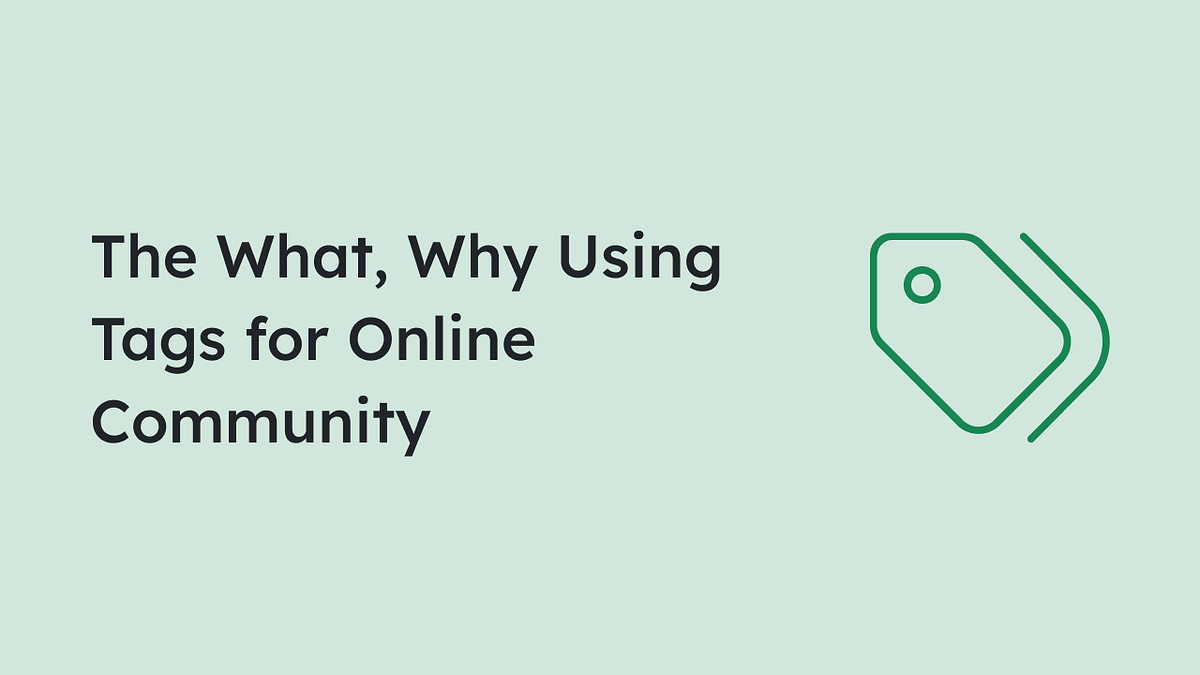 The What, Why Using Tags for Online Community | by Apache Answer | Medium