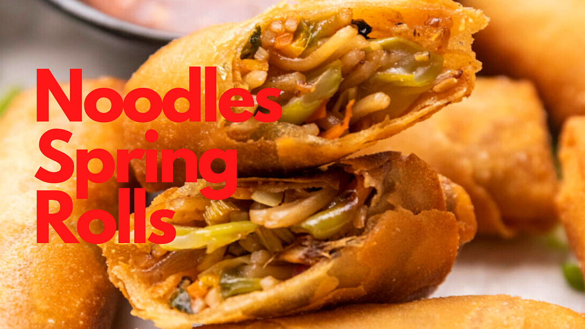 How to Make Noodles Spring Rolls Recipe at Home KK Cooks And Bakes