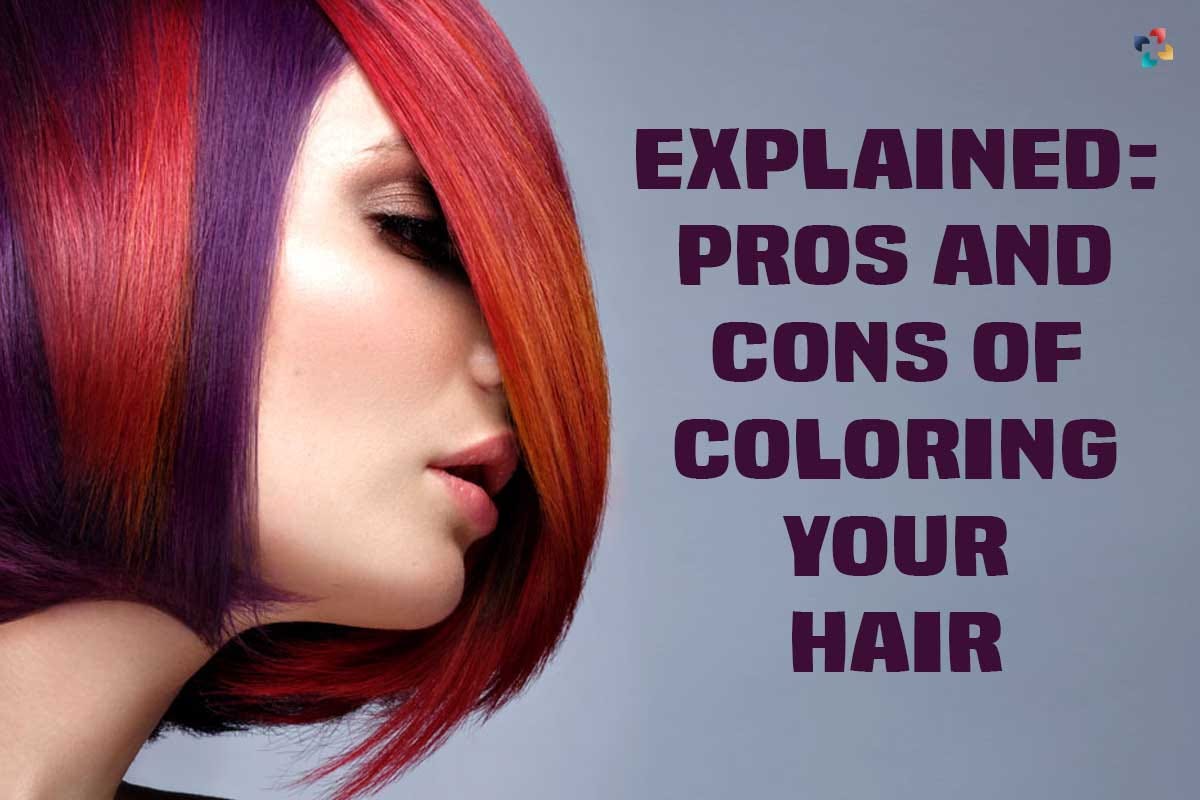 Explained Pros and Cons of coloring your Hair by Thelifesciencemagazine Medium