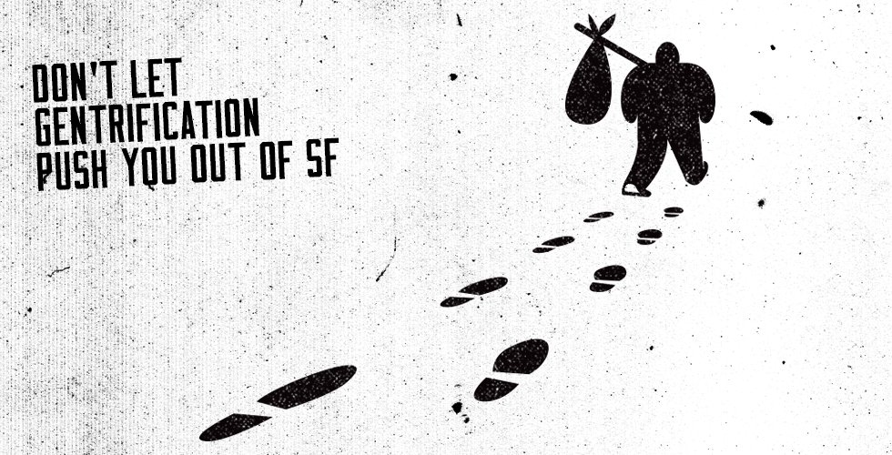 Don’t Let Gentrification Push You Out of SF