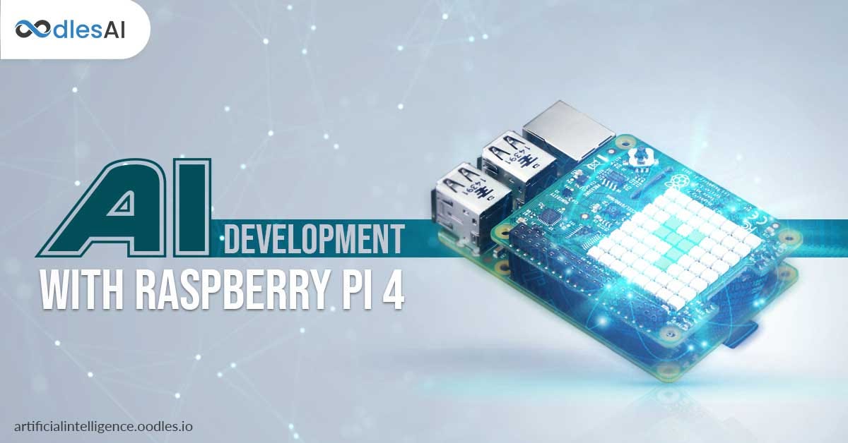 How AI development with Raspberry Pi 4 Empowers IoT Applications | by ...