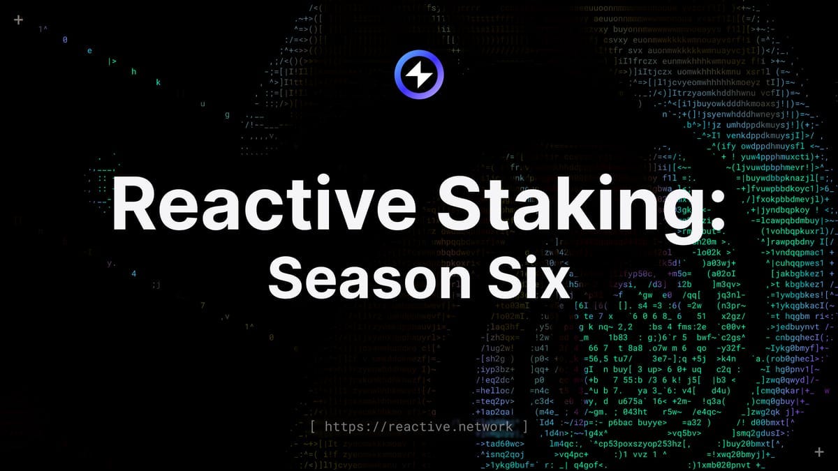 Reactive Staking: Season 6 with Boosted Pool