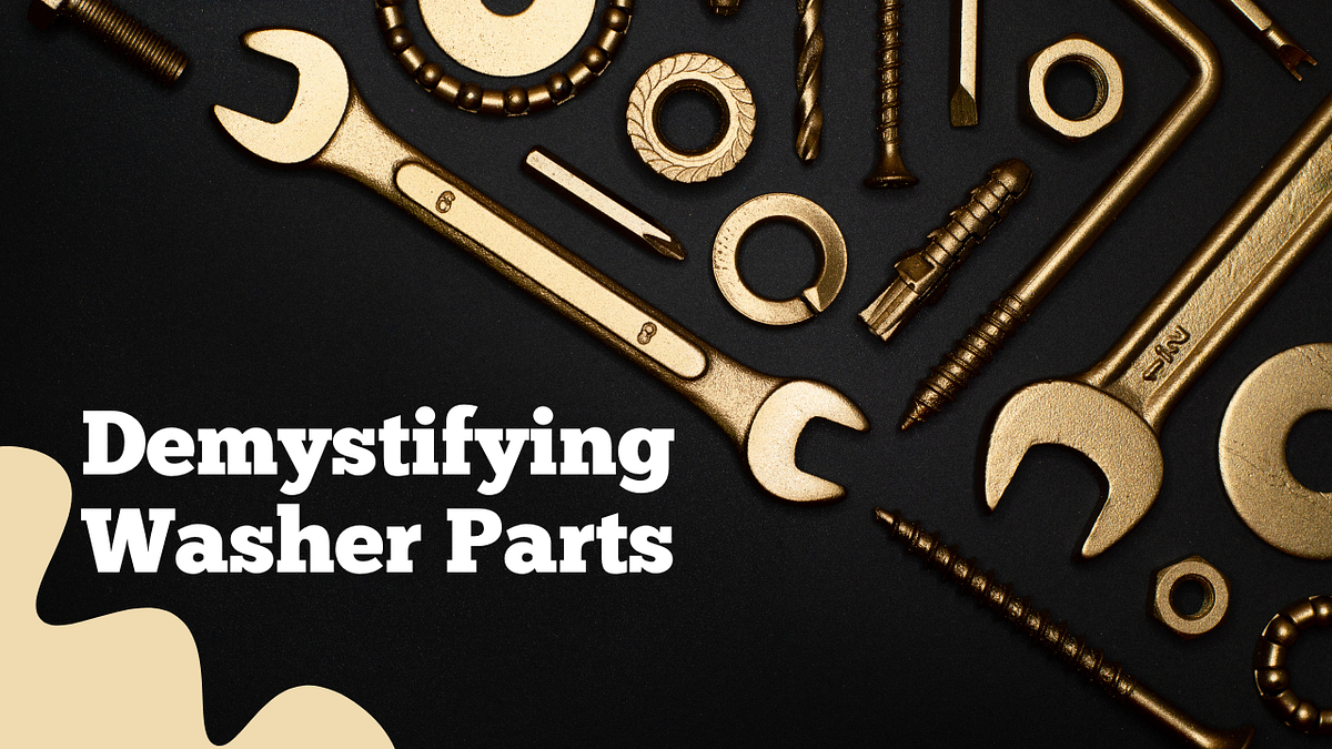 Demystifying Washer Parts A Comprehensive Guide by Tri Component