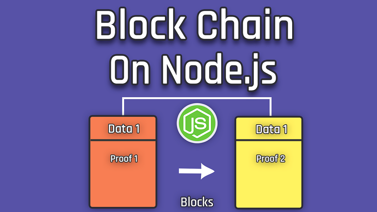 Let’s Create A BlockChain On Node.js | by Islem Maboud | Medium