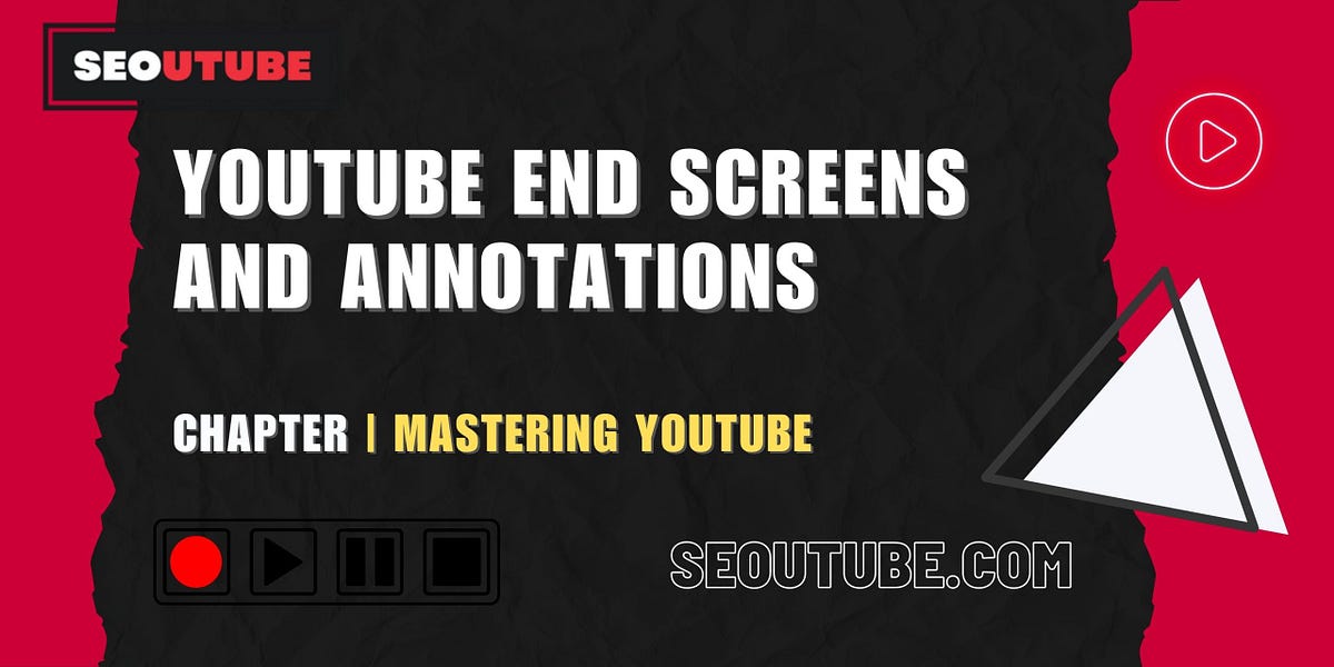 End Screens And Annotations By Seoutube Medium