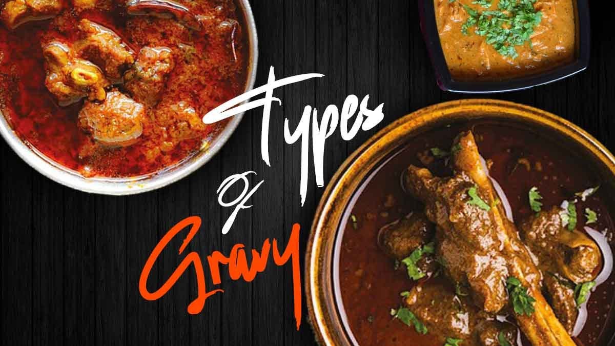 Types of Gravy Explained Did you know about these 6 Popular Types of
