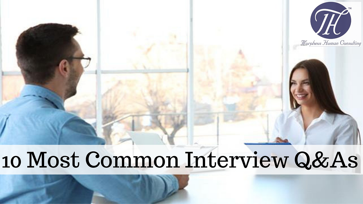 10 Most Common Interview Questions & Answers | by Morpheus Consulting ...
