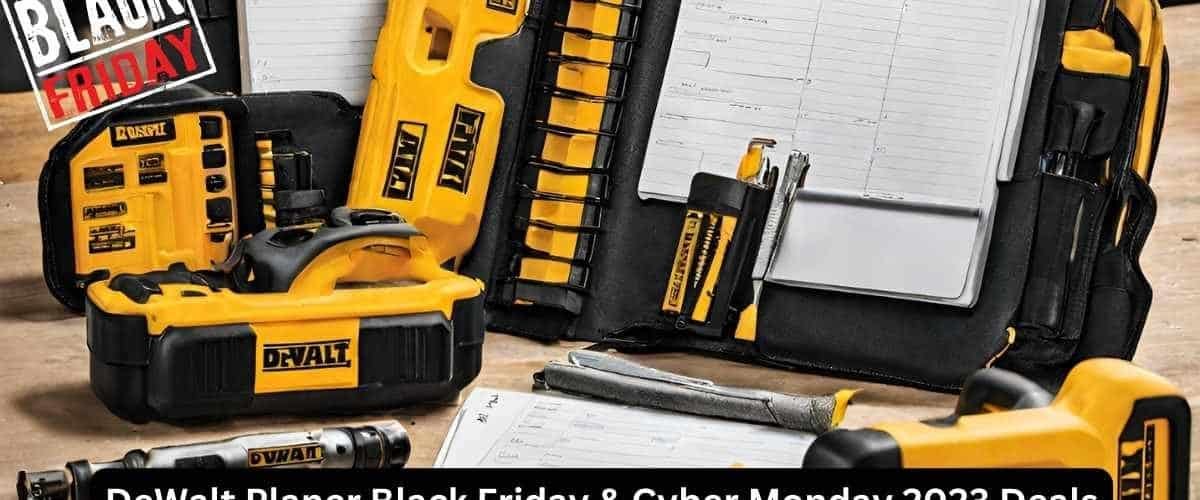 Best DeWalt Planer Black Friday and Cyber Monday Deals of 2023 black