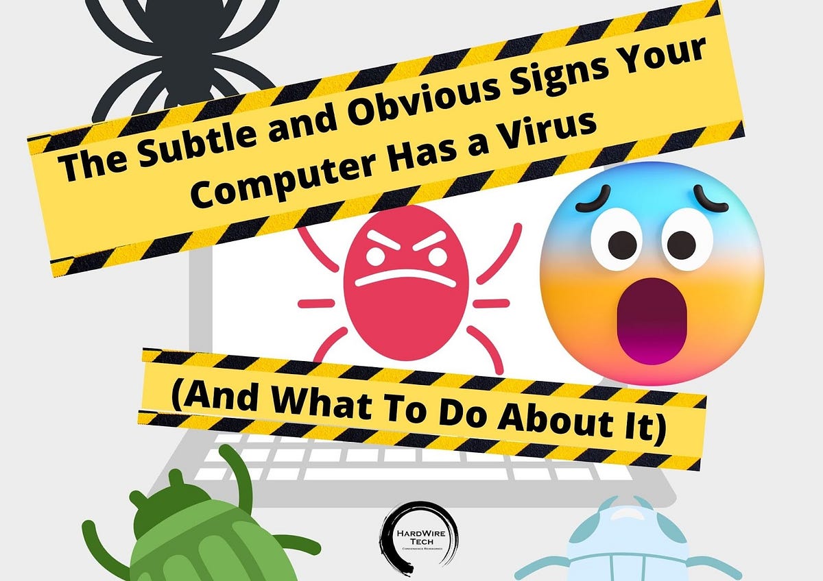 The Subtle and Obvious Signs Your Computer Has a Virus (And What To Do ...