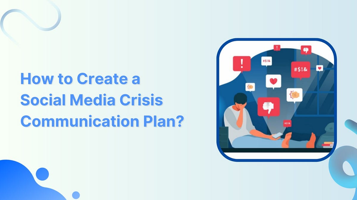 How to Create a Social Media Crisis Communication Plan? | by D4 test ...