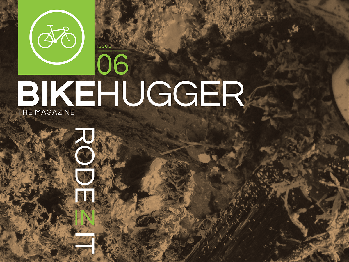 Issue 06: Rode In It | by Byron | Bike Hugger Magazine