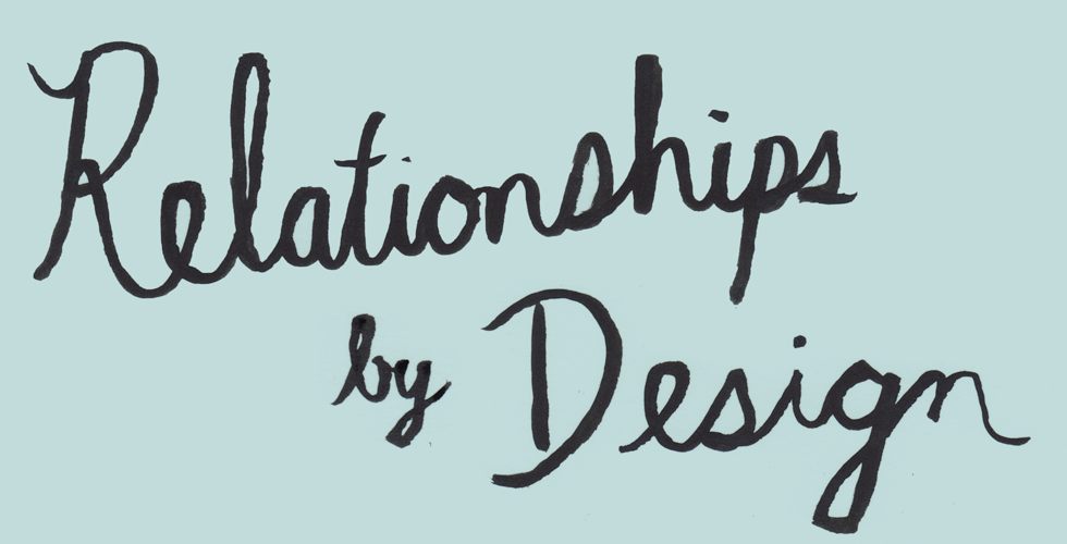 Relationships by Design — The Bold Italic — San Francisco