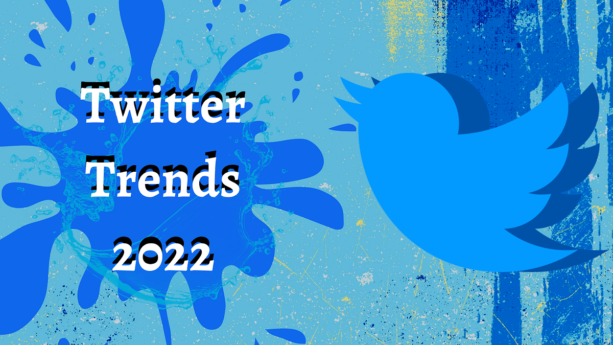 Trending Twitter Trends Of 2022. Twitter trends change every day and