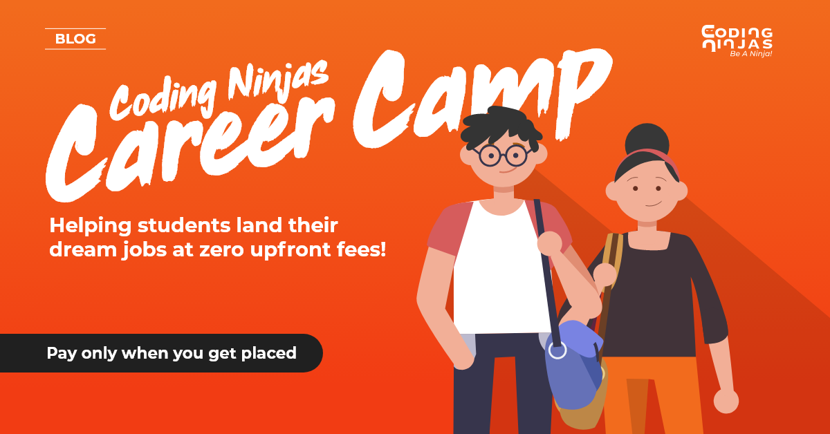 Coding Ninjas Career Camp Helping students land their dream jobs at