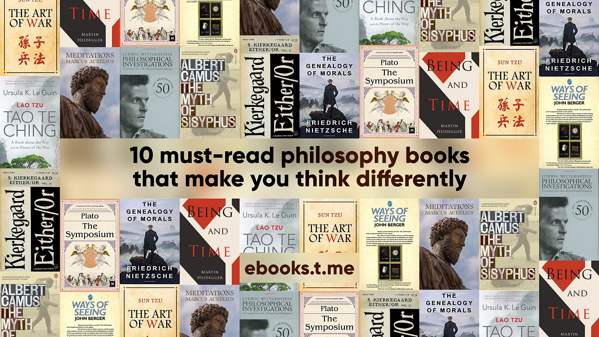 10 Must Read Philosophy Books That Make You Think Differently By 10-must-read-philosophy-books-that-make-you-think-differently-by