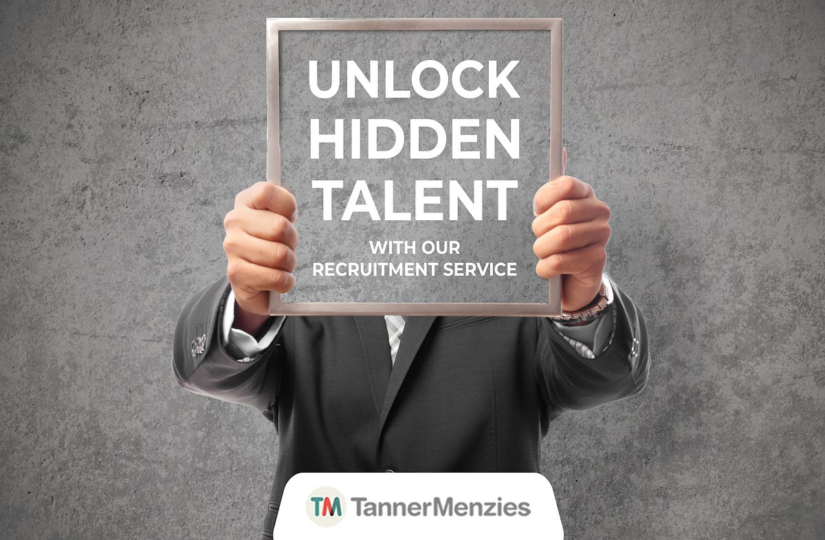 Unlock Hidden Talent With Our Recruitment Service by Tanner Menzies