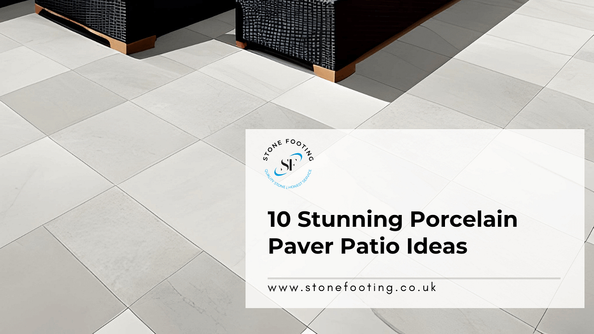 10 Stunning Porcelain Paver Patio Ideas Stone Footing by Stone