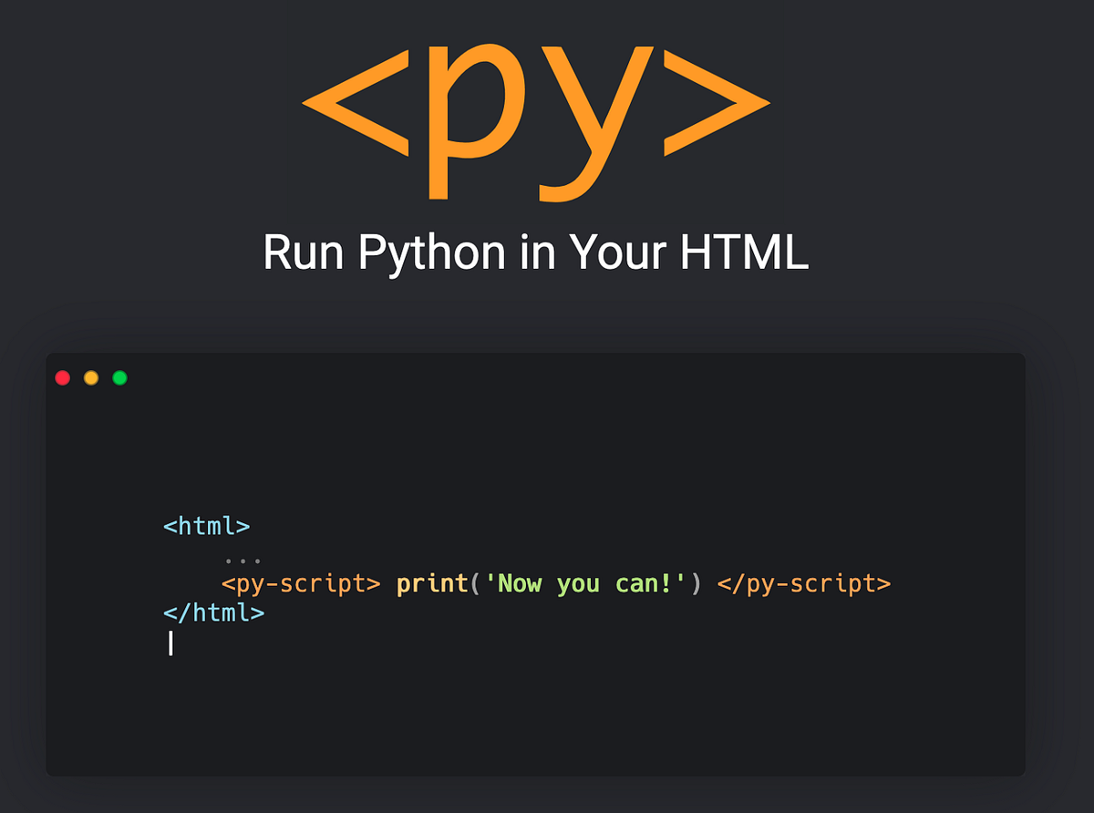 Getting to know PyScript. PyScript is a framework that allows… | by ...