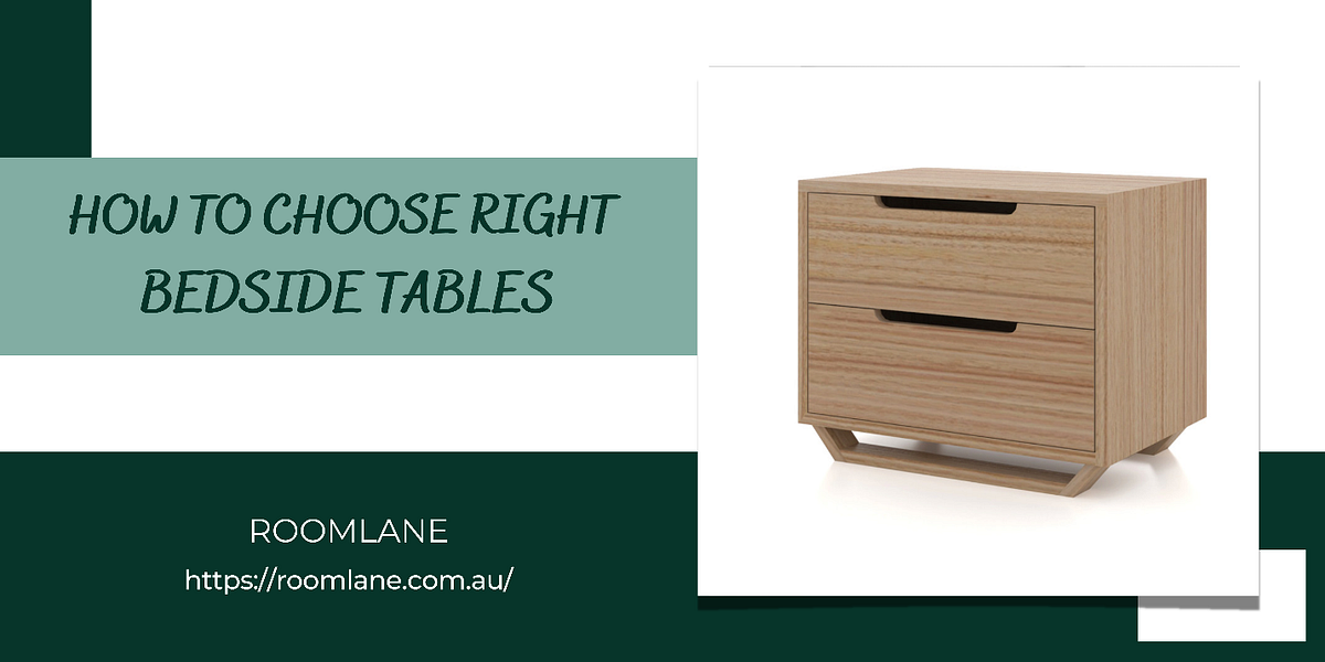 Simplified How to Choose the Right Bedside Table? by Room lane Medium