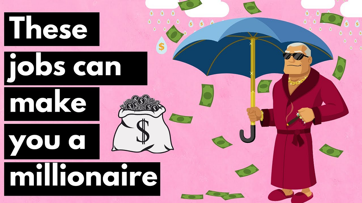 Jobs That Make You Rich Fast by Lakjob Medium