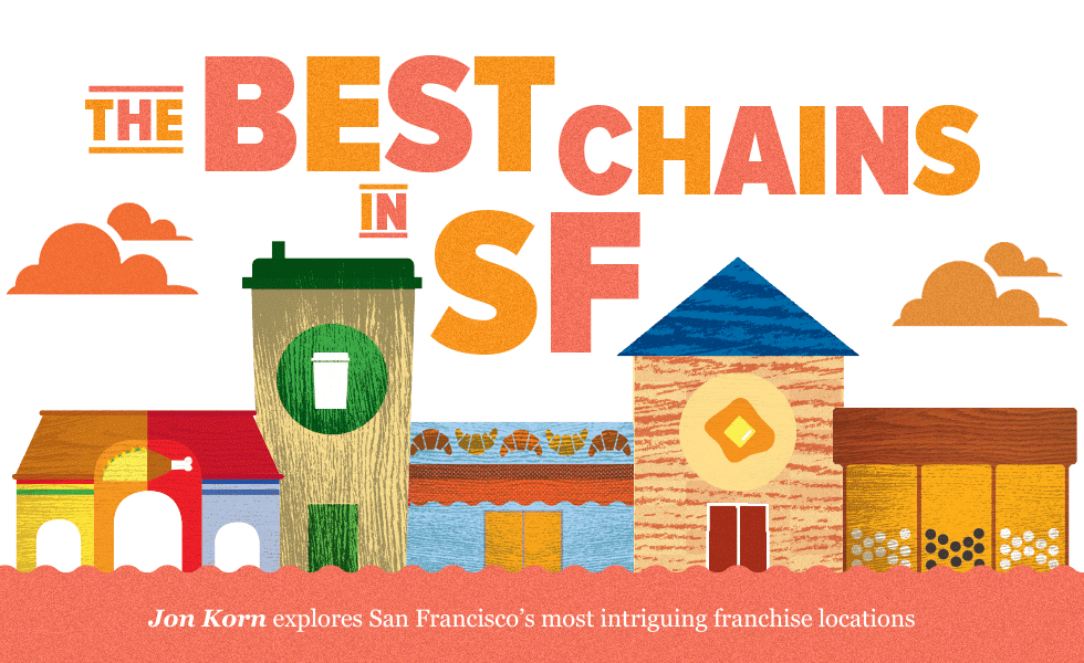 The Best Chains in San Francisco — The Bold Italic — San Francisco