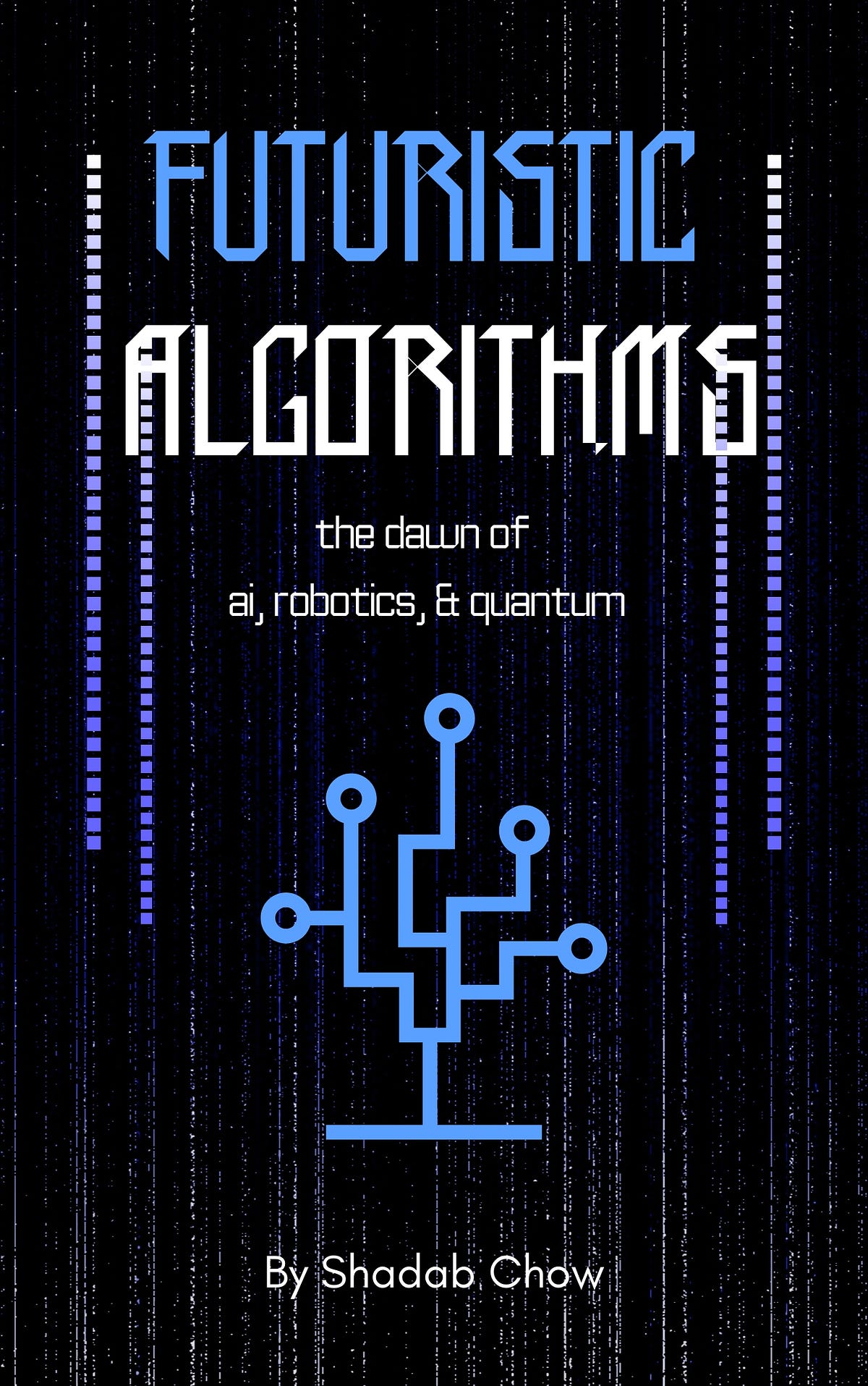 Futuristic Algorithms: The Dawn of AI, Robotics, & Quantum | by ...