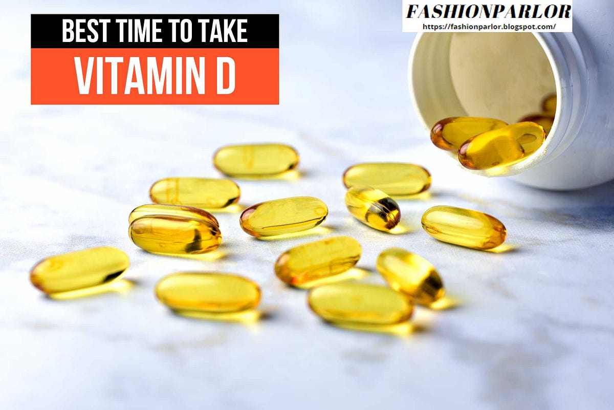 The best time to take vitamin D. Fashion Parlor September 13, 2022 by Fashion Parlor Medium
