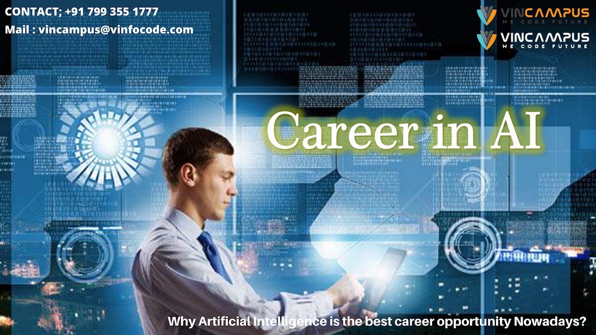 Why Artificial Intelligence is the best career opportunity Nowadays ...