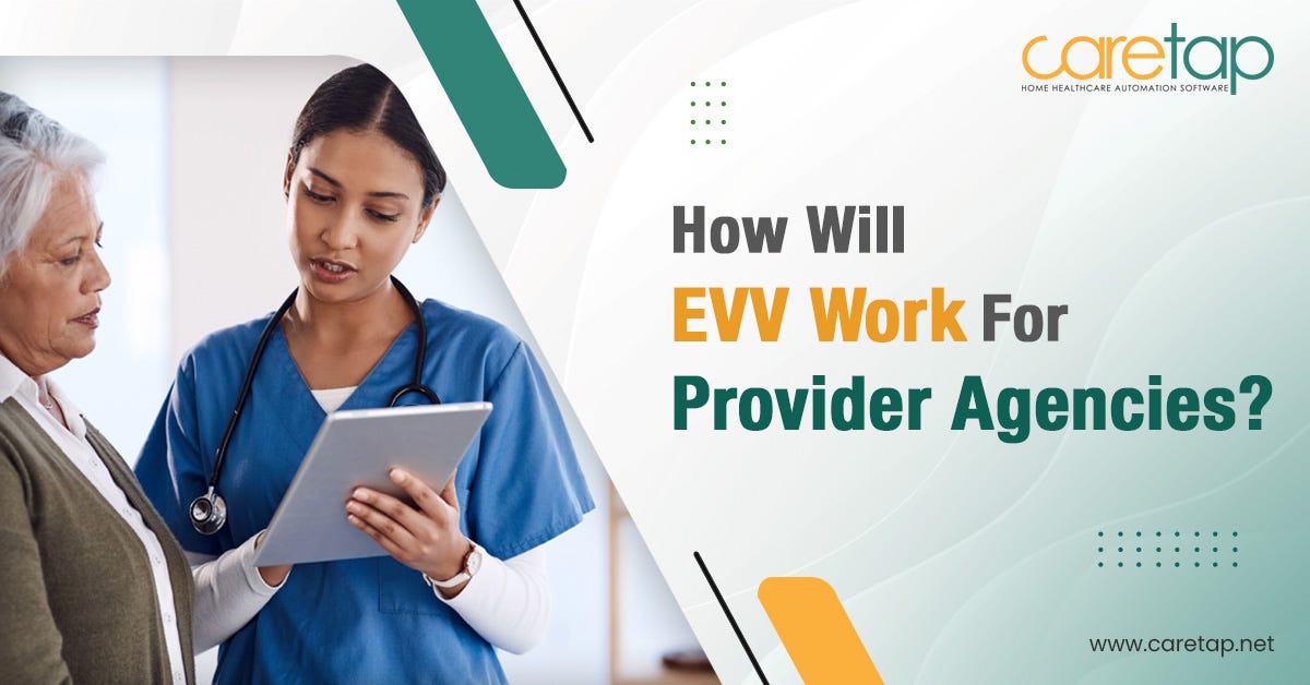 How Will EVV Work For Provider Agencies?