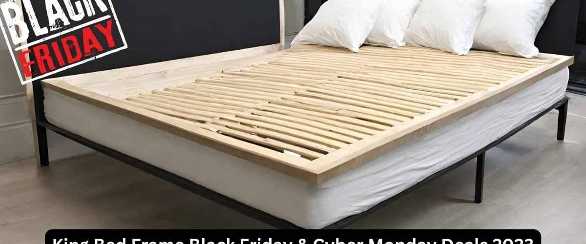 King Bed Frame Deals Black Friday and Cyber Monday 2023 Your Royal