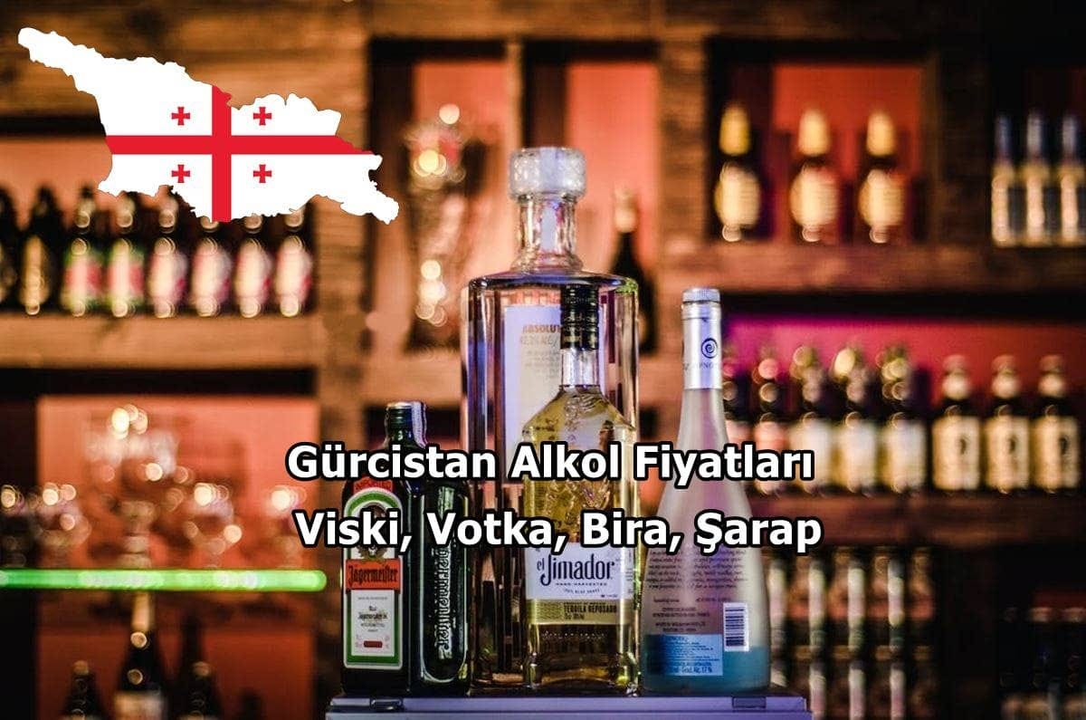 Gürcistan Alkol Fiyatları