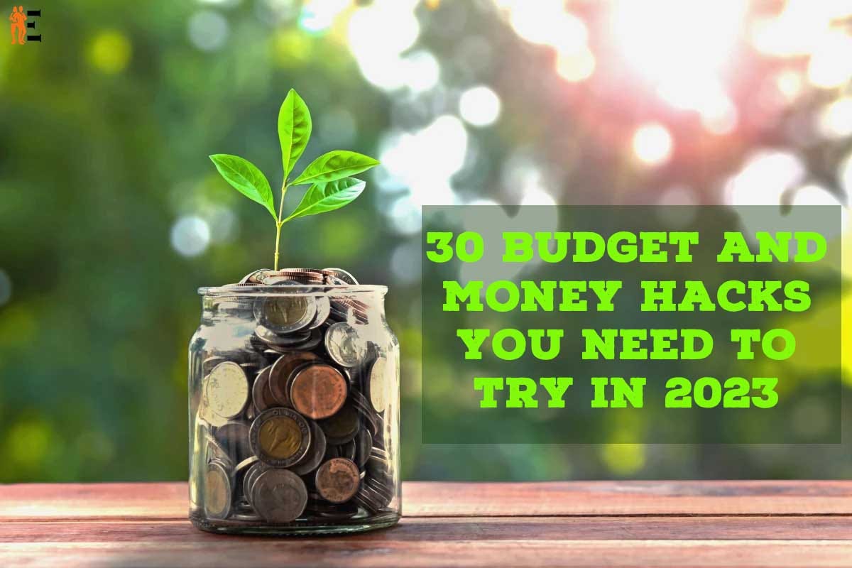 30 Budget And Money Hacks You Need To Try In 2023 by The Entrepreneur