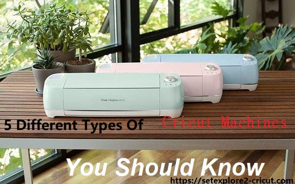 Types of 2024 cricut machines