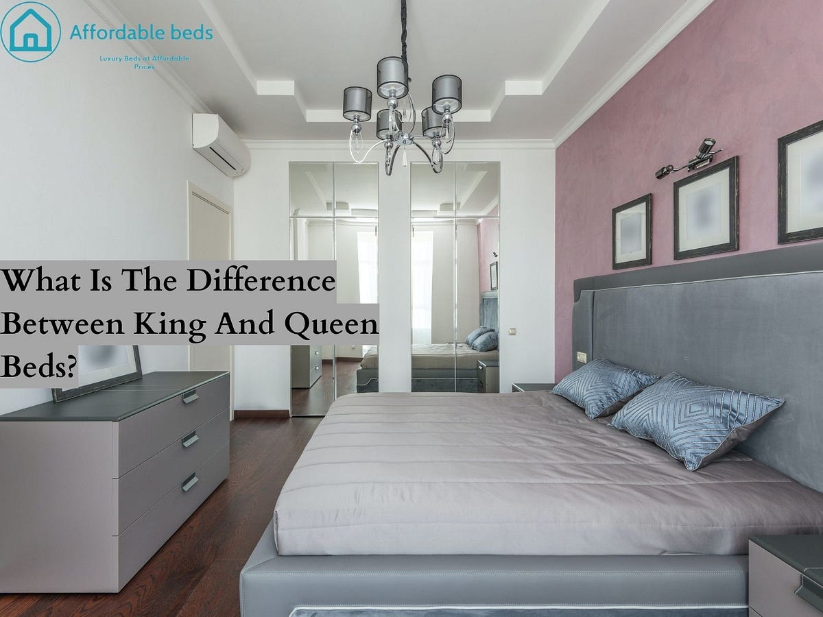 What is the difference between king and queen beds? by Affordable