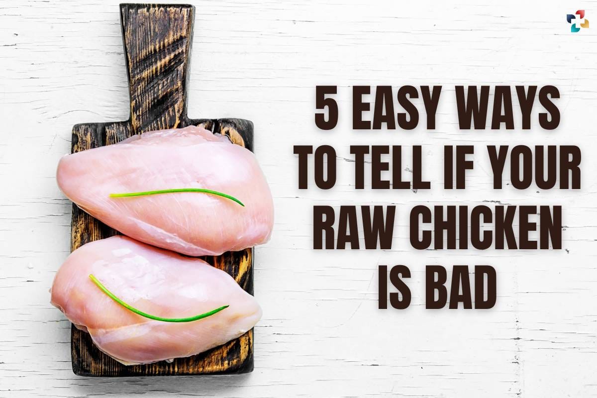 5 Easy Ways to Tell If Your Raw Chicken is Bad