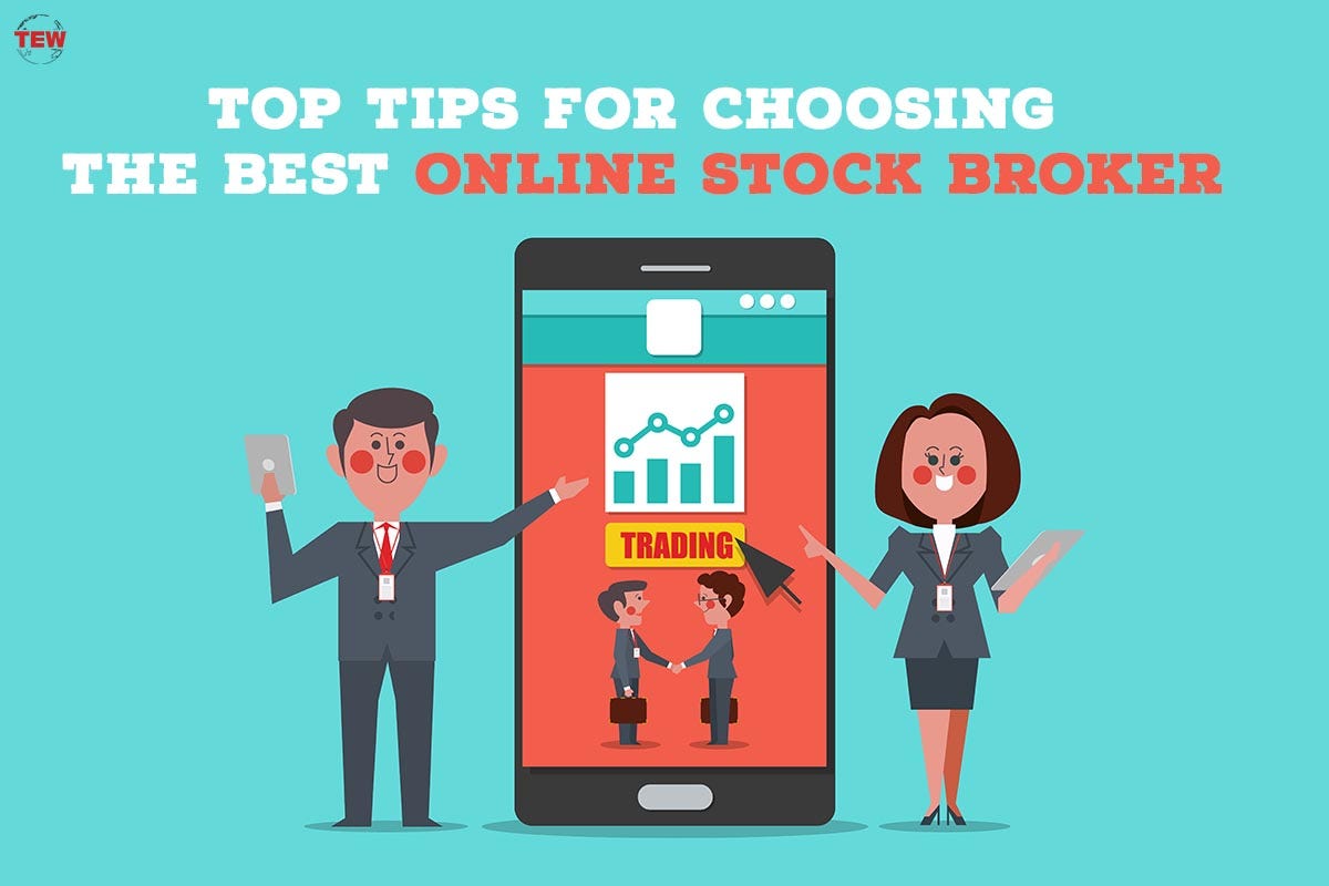 Top Tips for Choosing the Best Online Stock Broker by The Enterprise