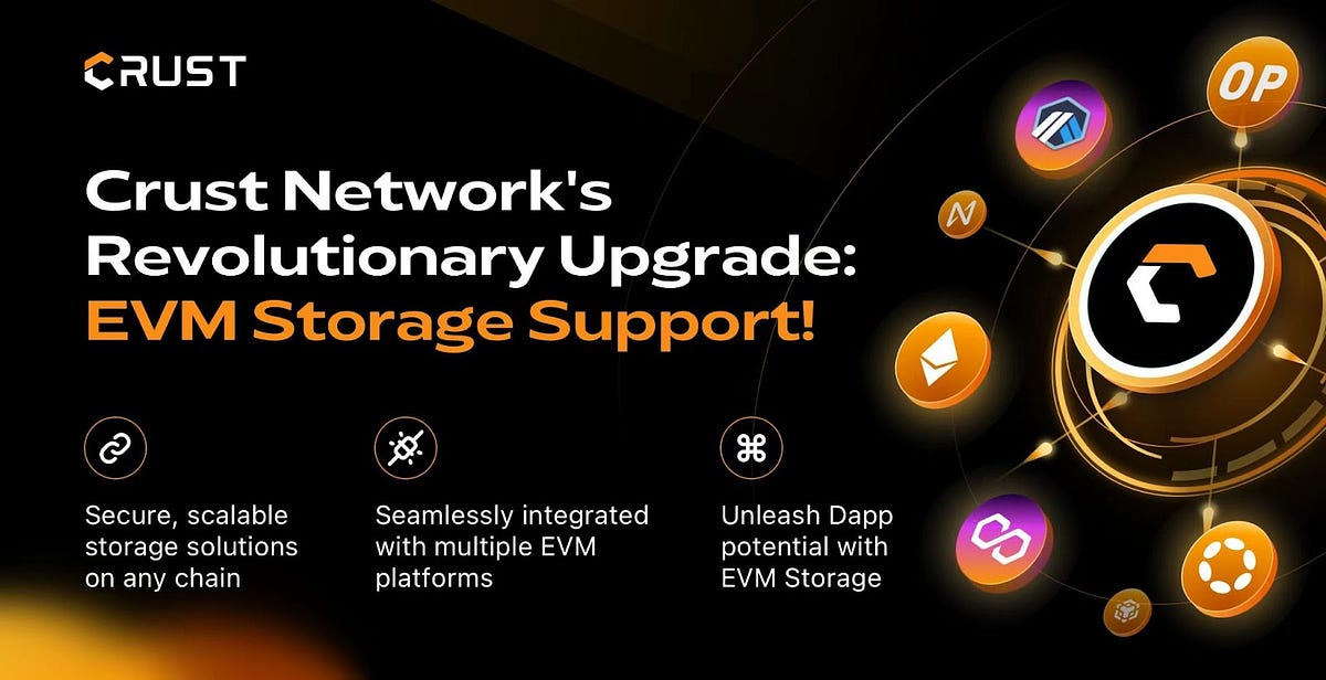 Crust Network’s Major Breakthrough: EVM Storage Module Officially Launched