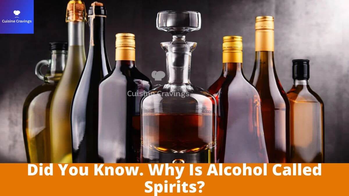 Did You Know. Why Is Alcohol Called Spirits? by Cuisine Cravings Medium