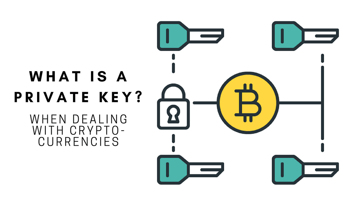 What is a Private Key?. In this post, we will be addressing one… | by ...