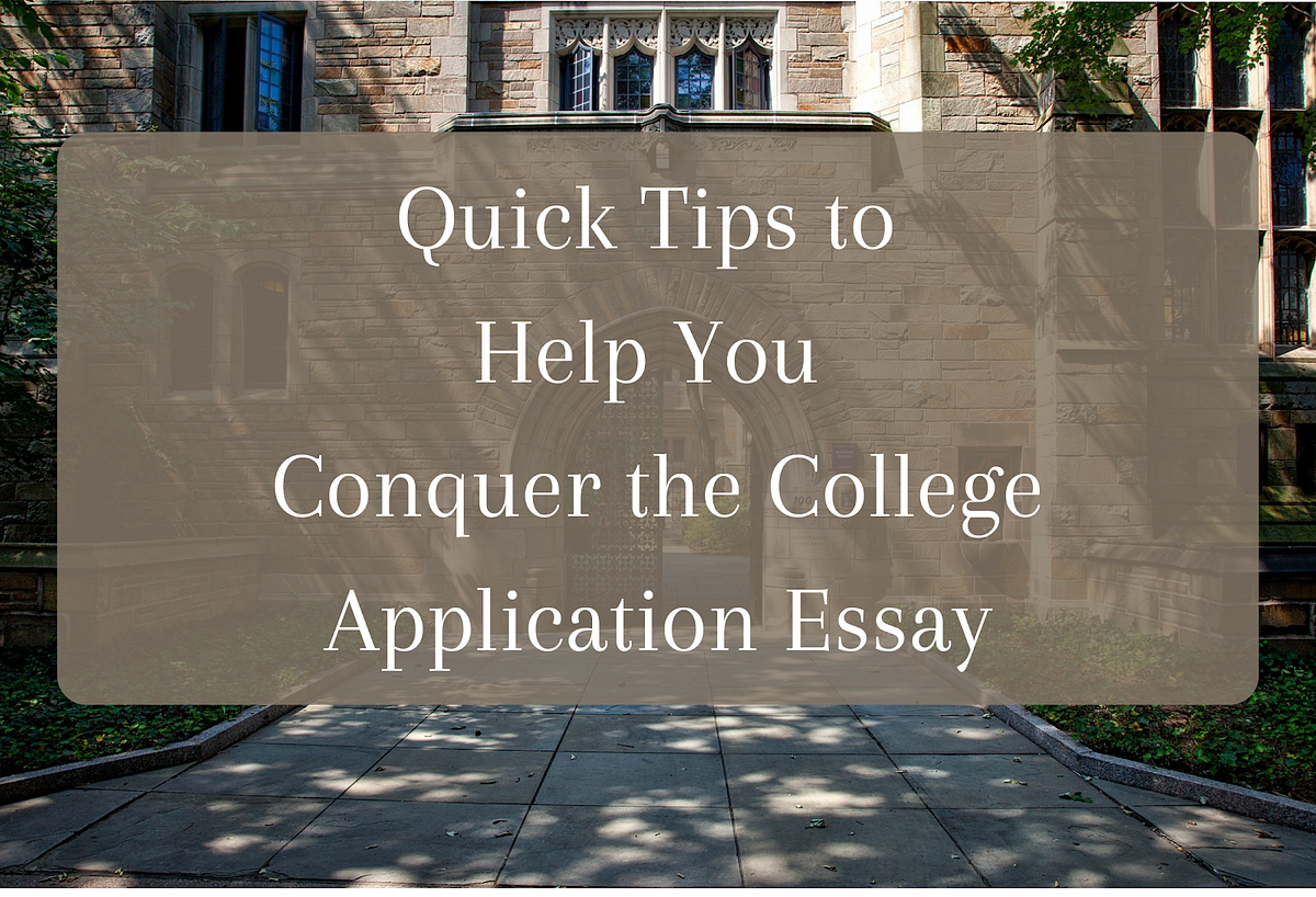 Quick Tips For How To Conquer The College Application Essay By Andrew Kim The Wordvice 