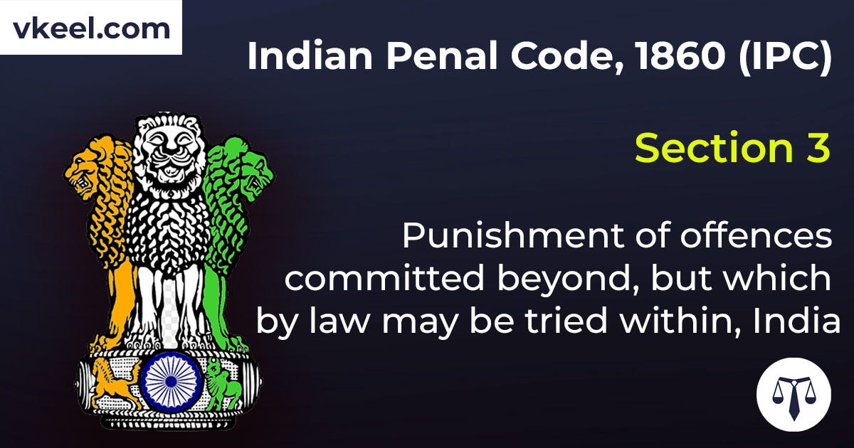 Section 3 Indian Penal Code 1860 (IPC) — Punishment of offences