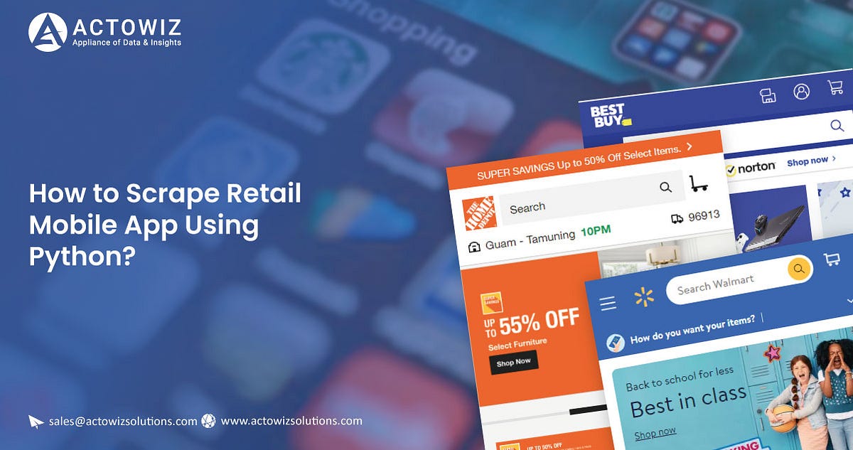 Scrape Retail Mobile App Using Python | by actowizsolutions | Medium