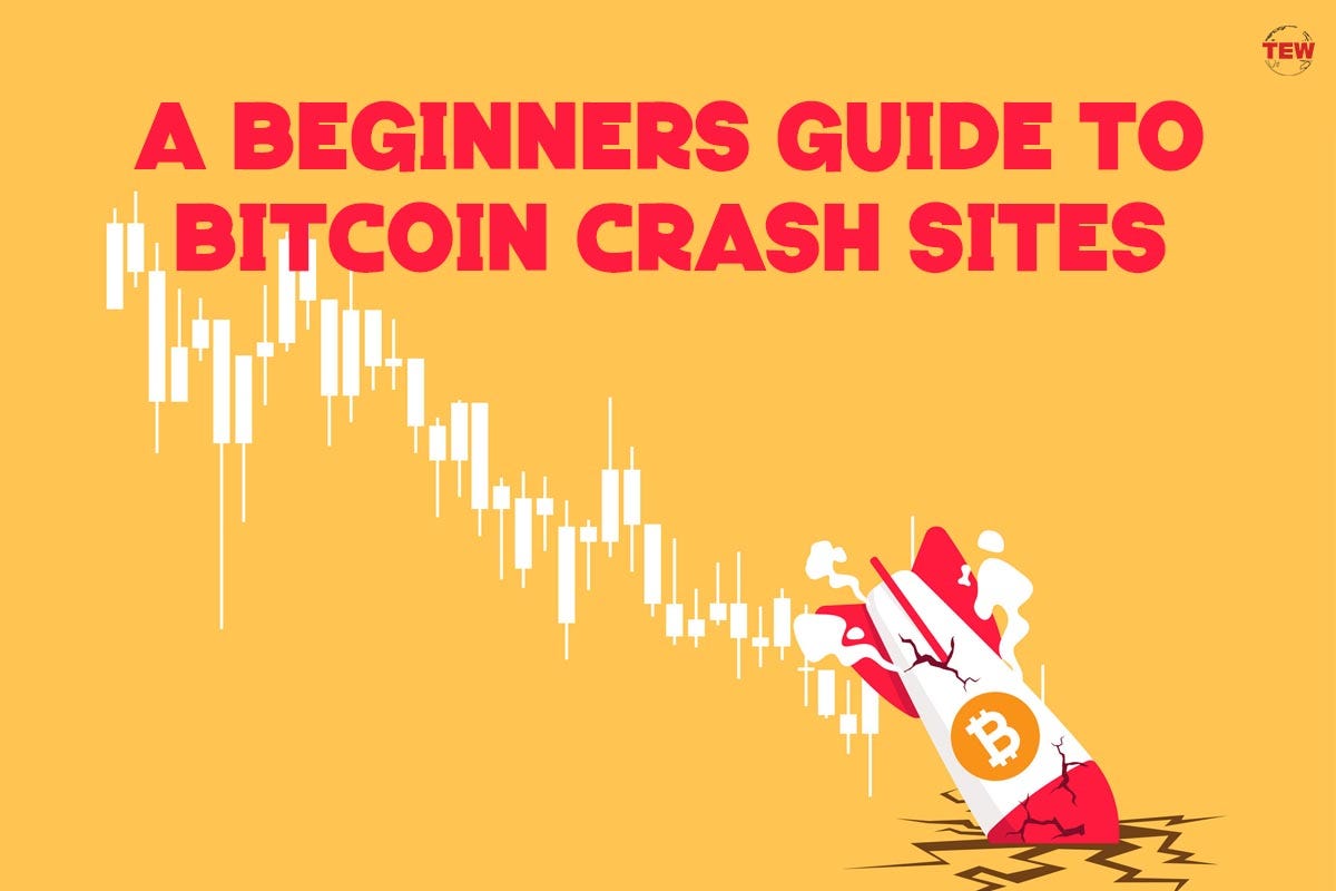 A Beginners Guide to Bitcoin Crash Sites by The Enterprise World