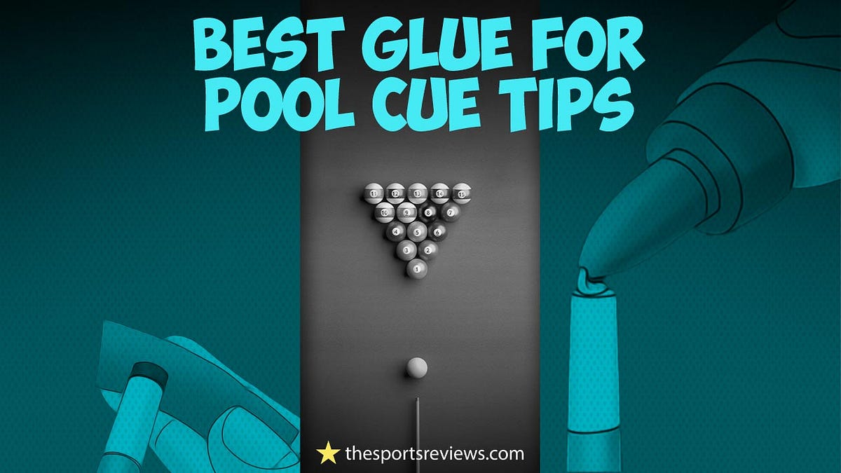 Best Glue For Pool Cue Tips. When it comes to billiards, the most… by