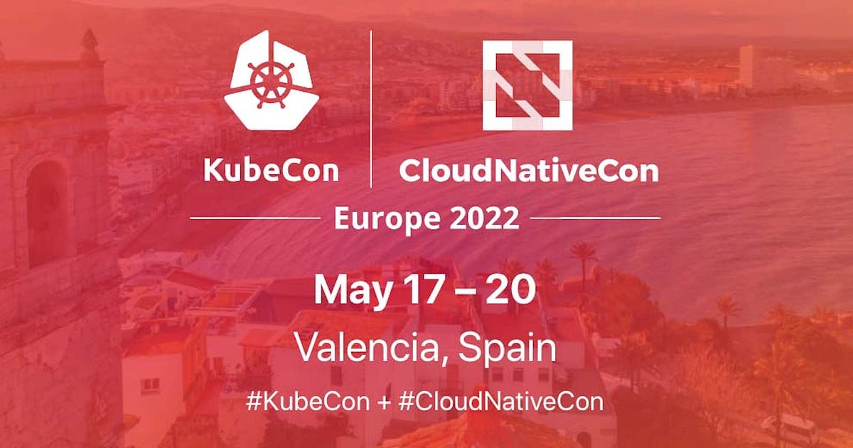 KubeCon + CloudNativeCon Europe 2022 by Henok Ademtew Medium