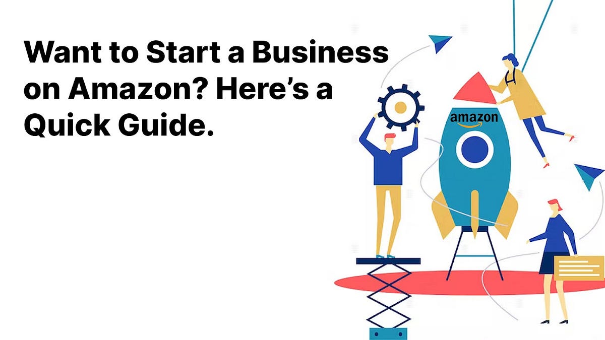 Want to Start a Business on Amazon? Medium