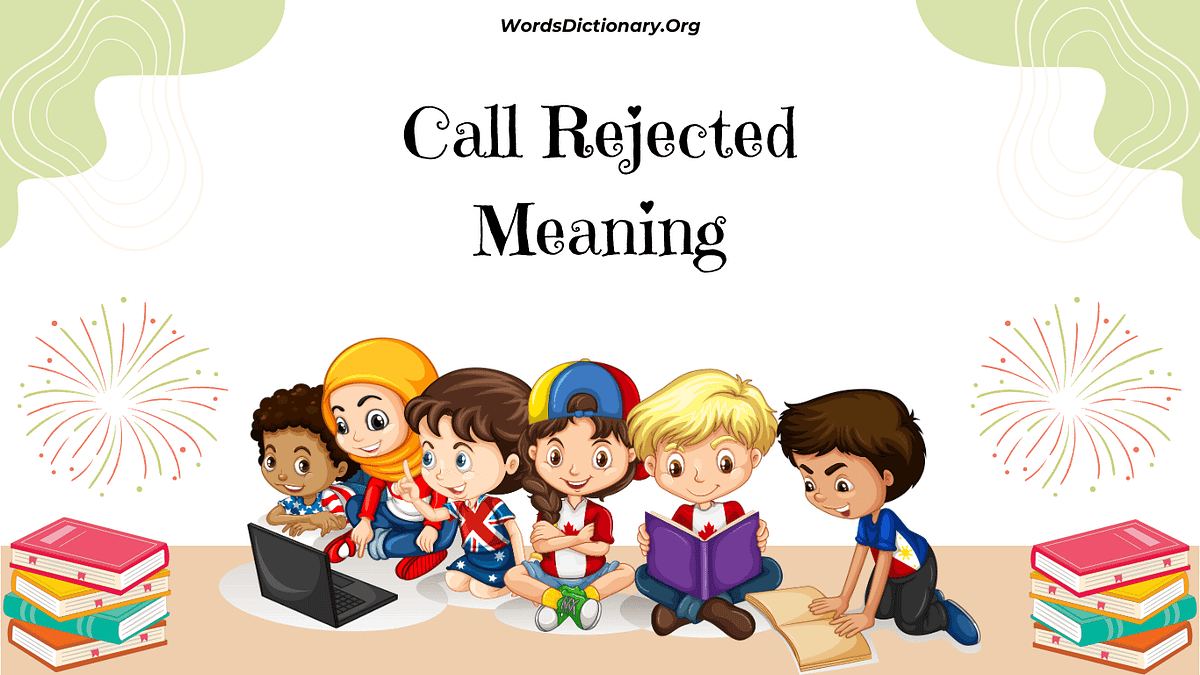 call-rejected-meaning-understanding-the-implications-by-words