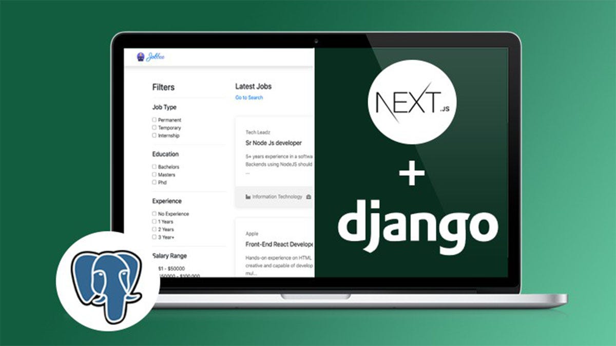 Next.js & Django — Build Complete Jobs Portal with Postgres | by ...